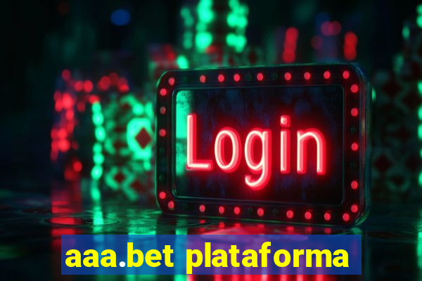 aaa.bet plataforma